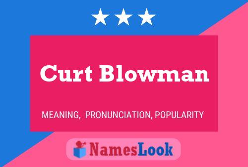 Póster del nombre Curt Blowman