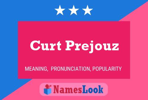 Póster del nombre Curt Prejouz