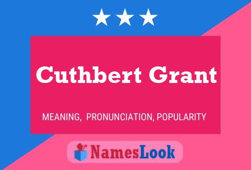 Póster del nombre Cuthbert Grant