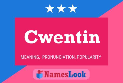 Póster del nombre Cwentin