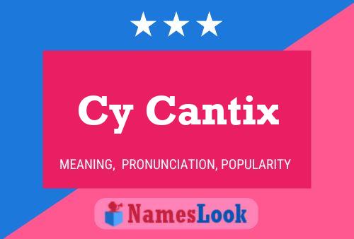 Póster del nombre Cy Cantix