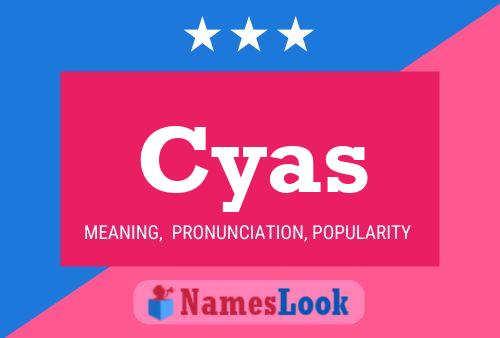 Póster del nombre Cyas