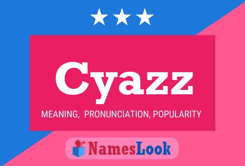 Póster del nombre Cyazz