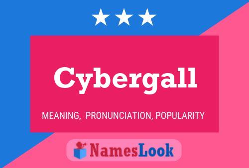 Póster del nombre Cybergall