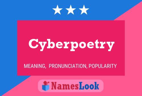 Póster del nombre Cyberpoetry