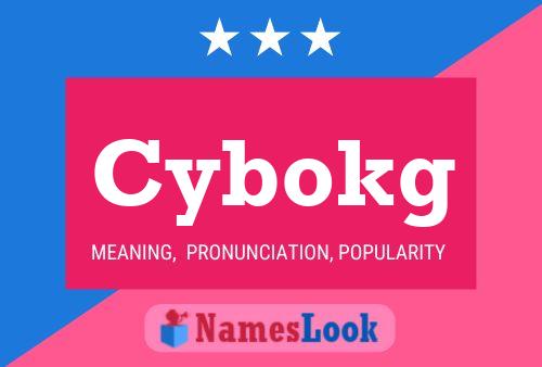 Póster del nombre Cybokg