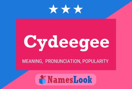 Póster del nombre Cydeegee