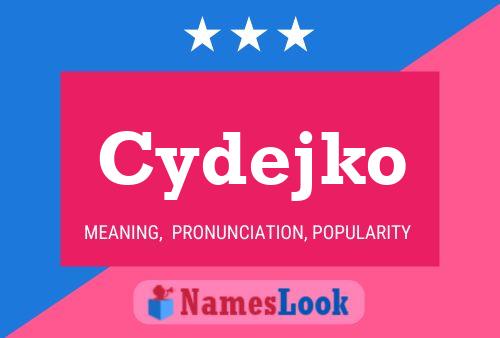 Póster del nombre Cydejko