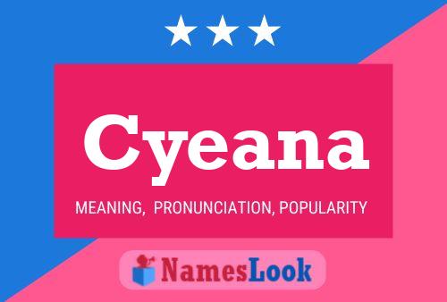 Póster del nombre Cyeana