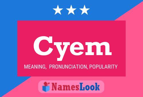 Póster del nombre Cyem