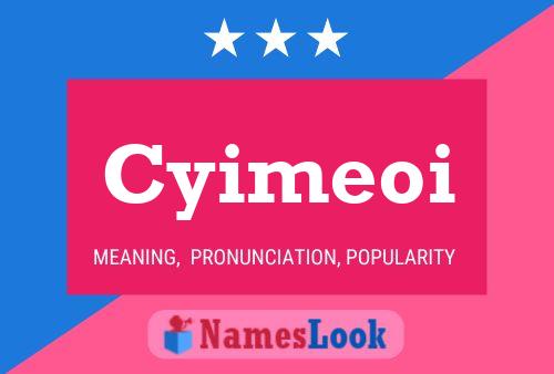 Póster del nombre Cyimeoi