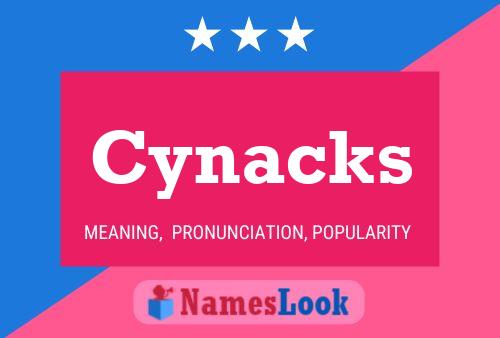 Póster del nombre Cynacks