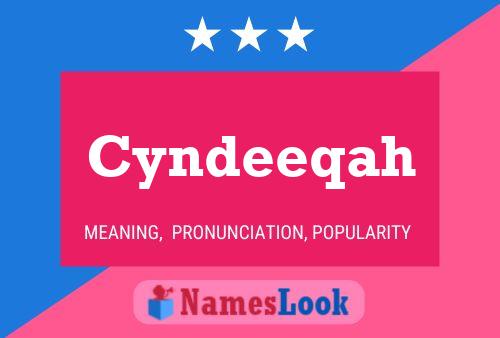 Póster del nombre Cyndeeqah