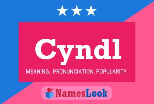 Póster del nombre Cyndl