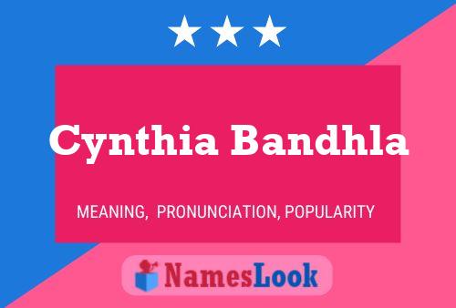 Póster del nombre Cynthia Bandhla