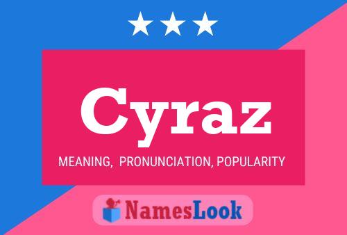 Póster del nombre Cyraz