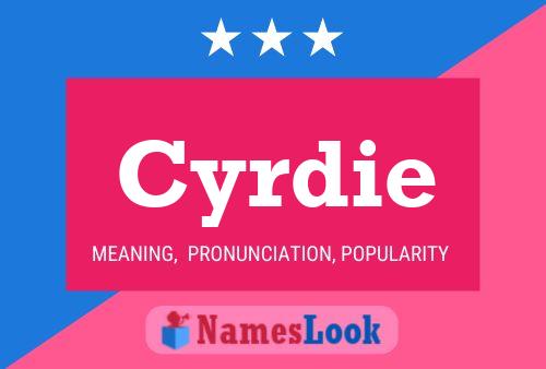 Póster del nombre Cyrdie