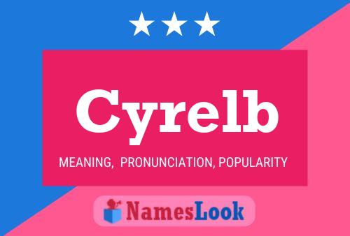 Póster del nombre Cyrelb