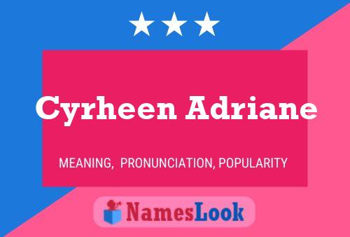 Póster del nombre Cyrheen Adriane