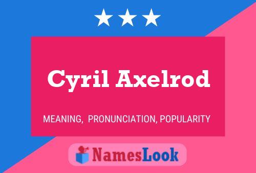 Póster del nombre Cyril Axelrod