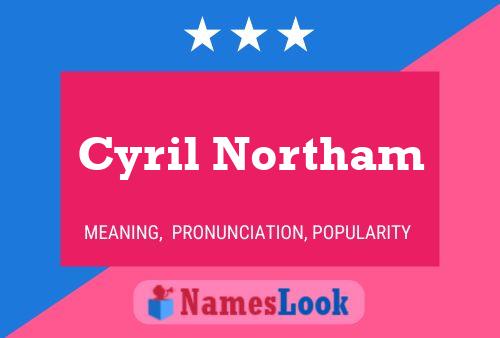 Póster del nombre Cyril Northam