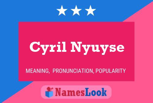 Póster del nombre Cyril Nyuyse