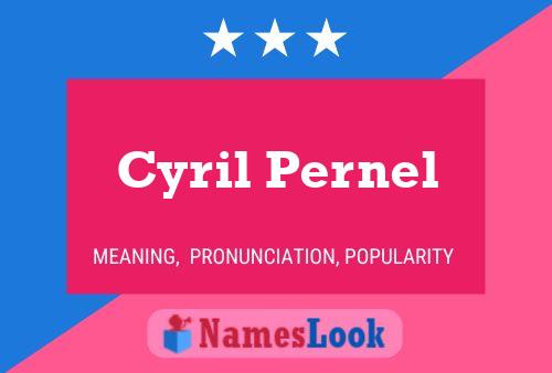 Póster del nombre Cyril Pernel