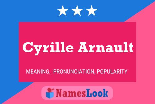 Póster del nombre Cyrille Arnault