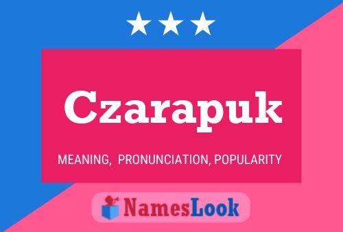 Póster del nombre Czarapuk