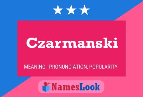 Póster del nombre Czarmanski