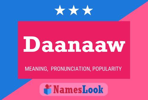 Póster del nombre Daanaaw