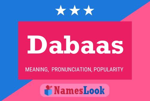 Póster del nombre Dabaas