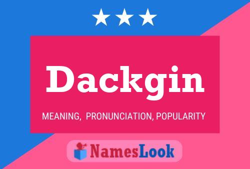 Póster del nombre Dackgin