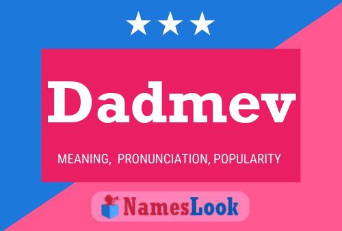 Póster del nombre Dadmev