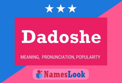 Póster del nombre Dadoshe