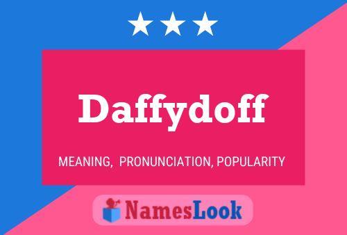 Póster del nombre Daffydoff