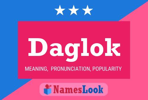 Póster del nombre Daglok