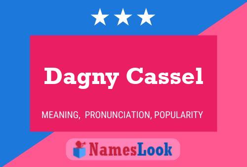 Póster del nombre Dagny Cassel