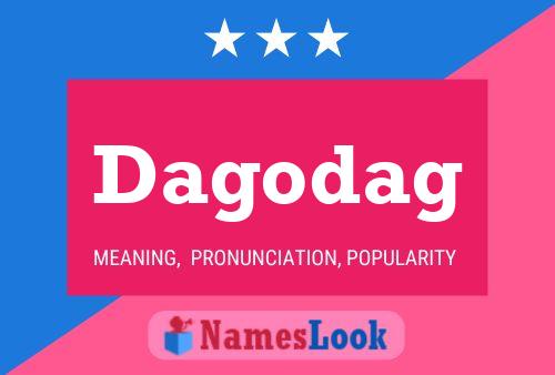 Póster del nombre Dagodag