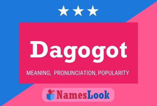 Póster del nombre Dagogot