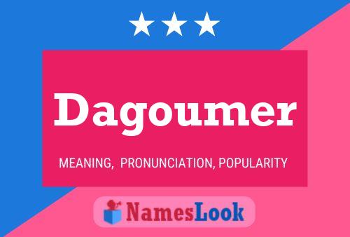 Póster del nombre Dagoumer