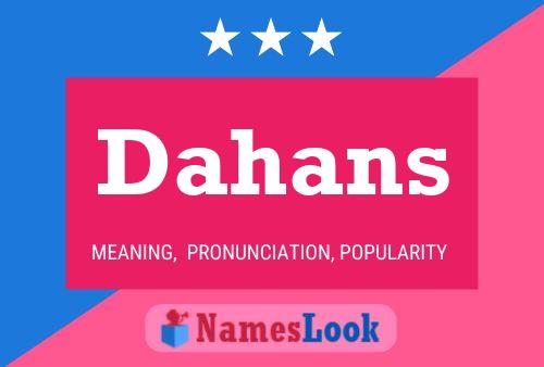 Póster del nombre Dahans