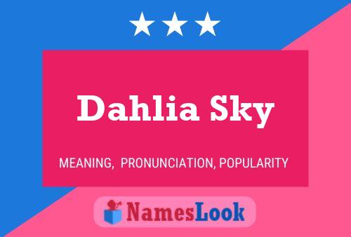 Póster del nombre Dahlia Sky