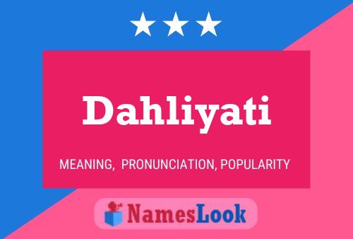 Póster del nombre Dahliyati