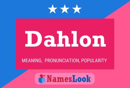 Póster del nombre Dahlon