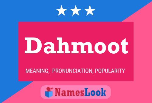 Póster del nombre Dahmoot