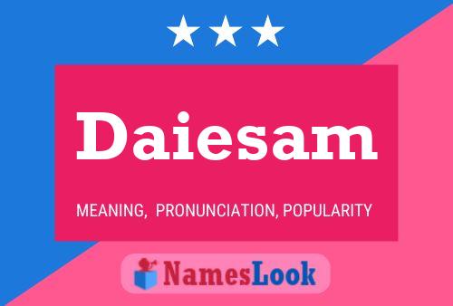 Póster del nombre Daiesam