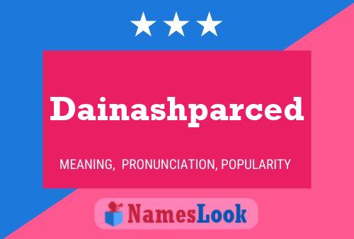 Póster del nombre Dainashparced