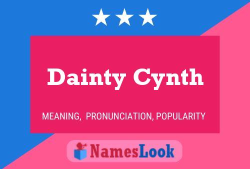 Póster del nombre Dainty Cynth