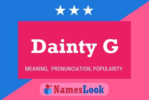 Póster del nombre Dainty G